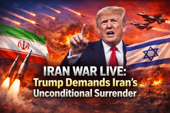 Iran War Live | Trump Demands Iran Unconditional Surrender | globalnewstube.com
