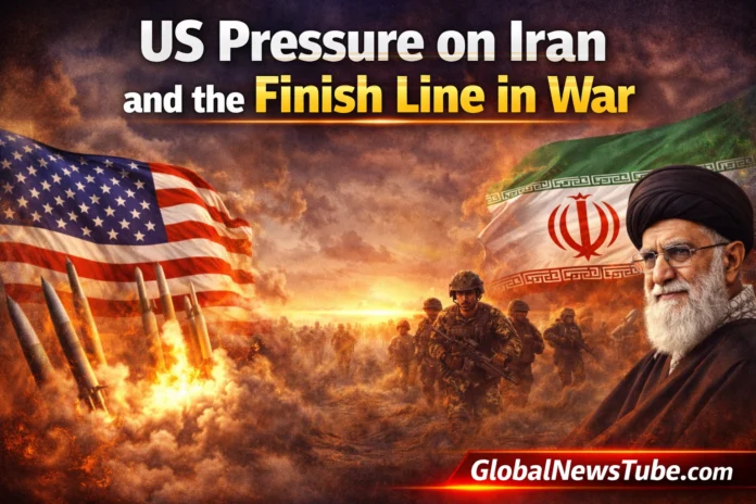 US Pressure on Iran and the Finish Line in War | globalnewstube.com