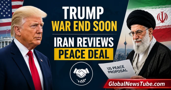 Trump Sees Swift End to War as Iran Reviews US Peace Proposal | globalnewstube.com