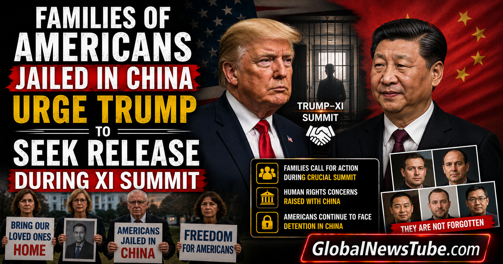 Families of Americans Jailed in China Urge Trump to Seek Release During Xi Summit | globalnewstube.com Families of Americans Jailed in China Urge Trump to Seek Release During Xi Summit | globalnewstube.com